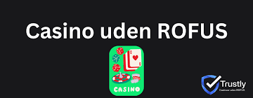 Casino Uden ROFUS En Guide til Spil uden Begrænsninger